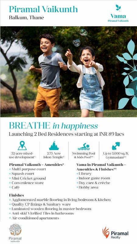 Piramal Vaikunth launching Vama! Breathe in happiness by booking a 2 BHK starting at Rs 89 lacs only Update